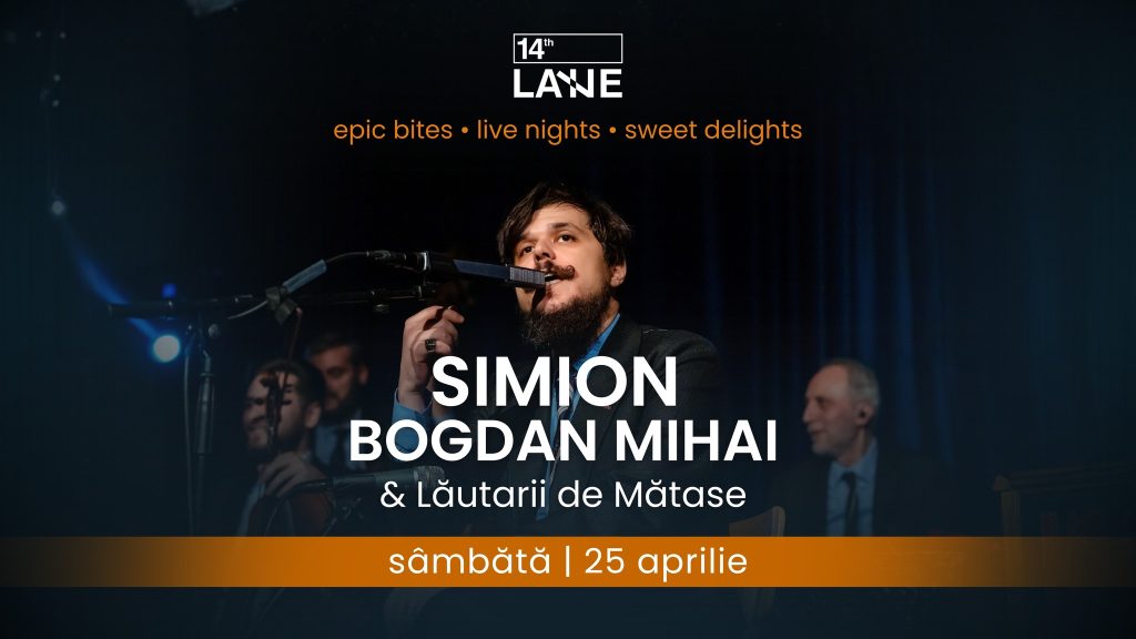 Simion Bogdan Mihai & Lăutarii de Mătase @ 14thLANE