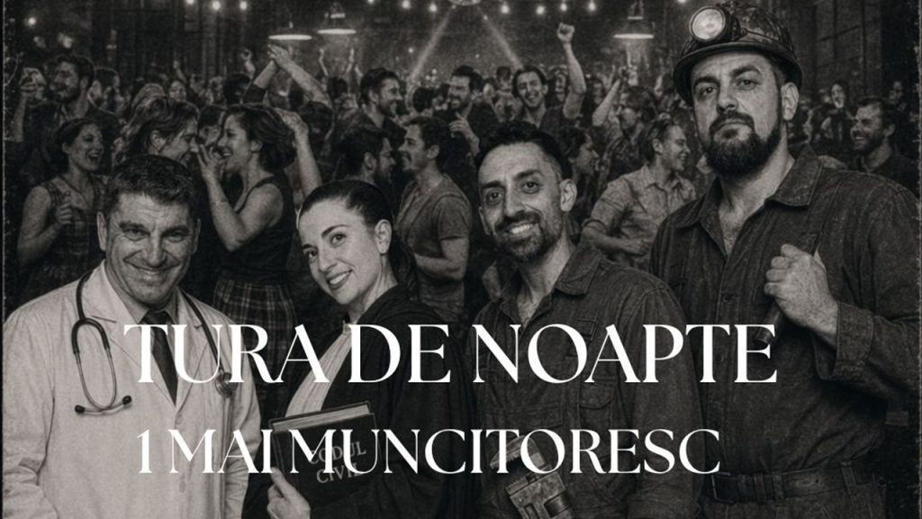 Tura de Noapte – 1 Mai Muncitoresc