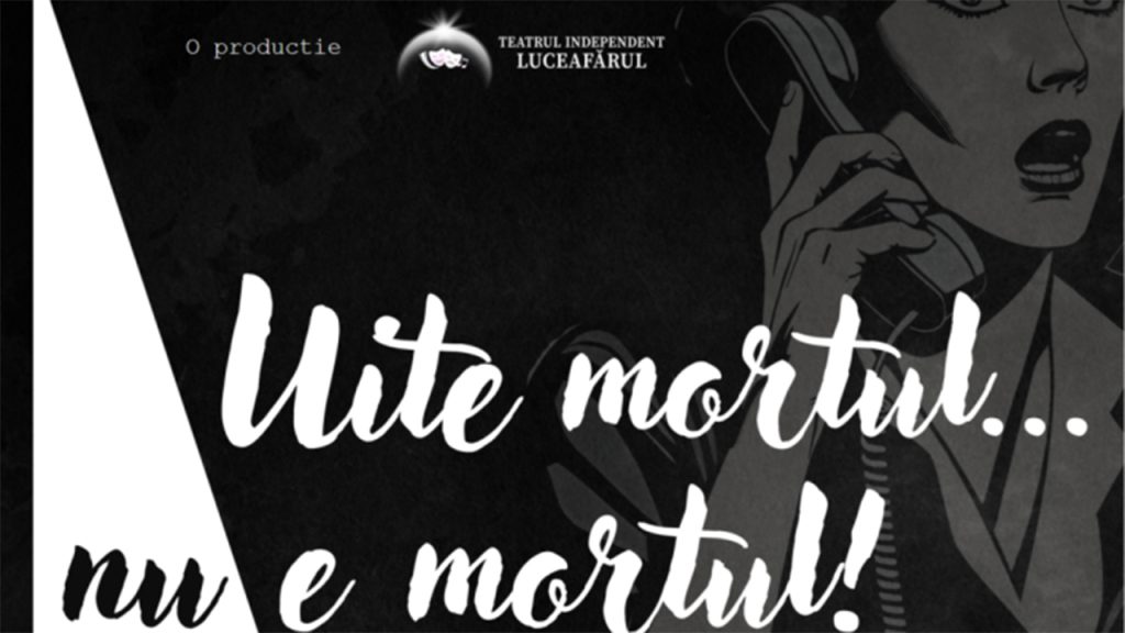 Uite mortul, nu e mortul
