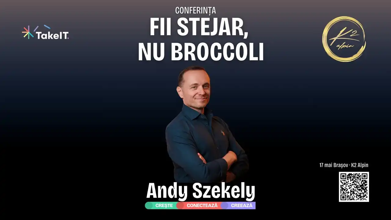 Fii Stejar, Nu Broccoli. Conferință cu Andy Szekely @ K2 Alpin Resort, Poiana Brașov