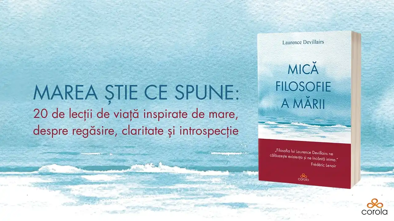 Marea știe ce spune: 20 de lecții de viață inspirate de mare, despre regăsire, claritate și introspecție
