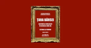 Sesiunea națională de comunicări științifice „Țara Bârsei", ediția a XXIV-a, la Muzeul Casa Mureșenilor din Brașov