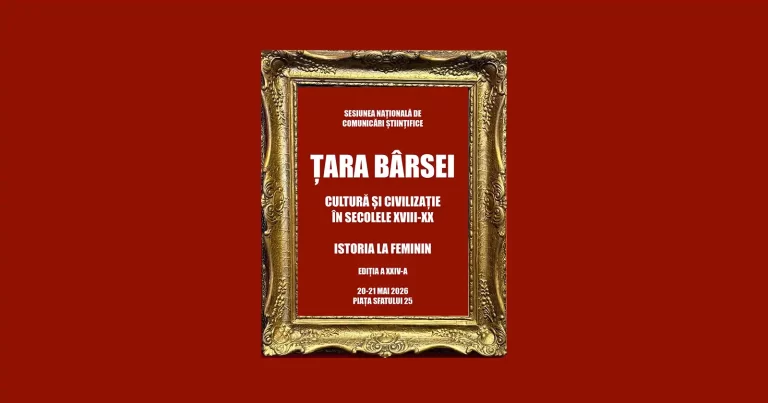 Sesiunea națională de comunicări științifice „Țara Bârsei", ediția a XXIV-a, la Muzeul Casa Mureșenilor din Brașov