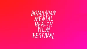 Romanian Mental Health Film Festival ajunge la cea de-a cincea ediție: filme, expoziții și dialoguri la Iași, 6–10 mai 2026