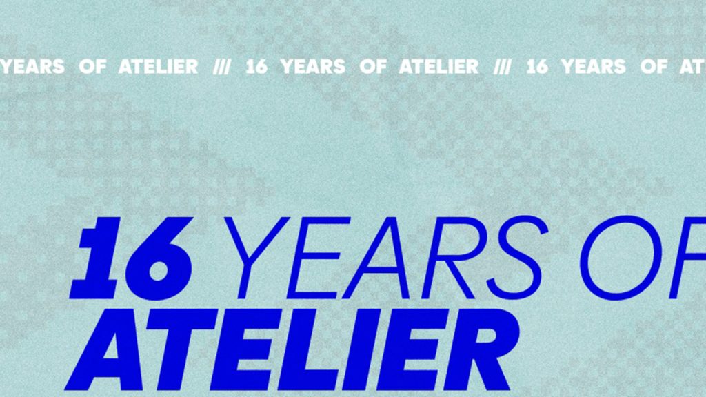 16 Yrs of Atelier