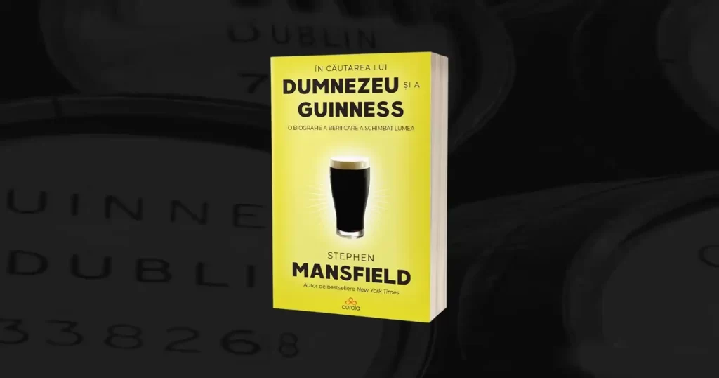 Guinness, berea care a construit orașe și a influențat religia, și din care se beau 10 milioane de pahare pe an