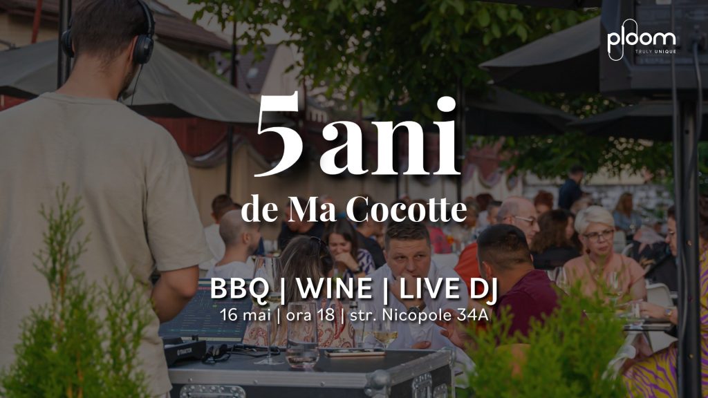 5 ani de Ma Cocotte - BBQ, Wine & Live DJ