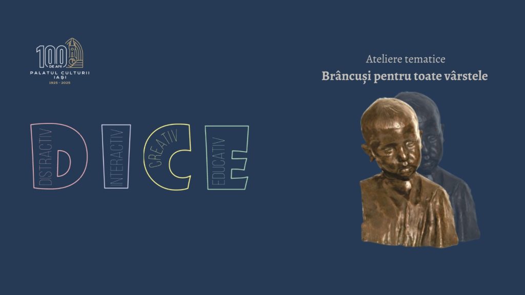 Atelier educațional „Brâncuși pentru toate vârstele” @ Palatul Culturii