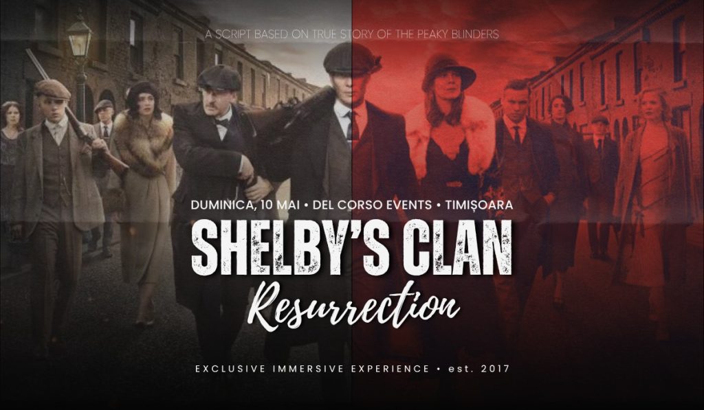 Cină cu Delict: Shelby’s Clan – Resurrection