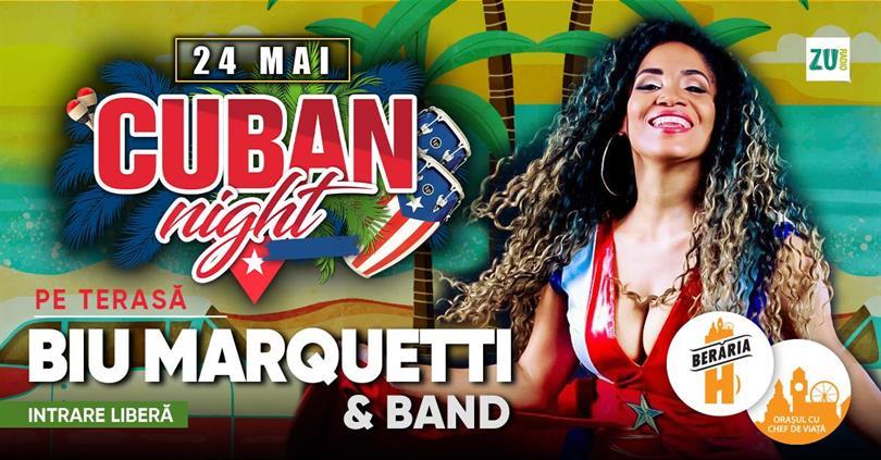 Cuban Night cu Biu Marquetti & Band | Pe terasă @ Berăria H