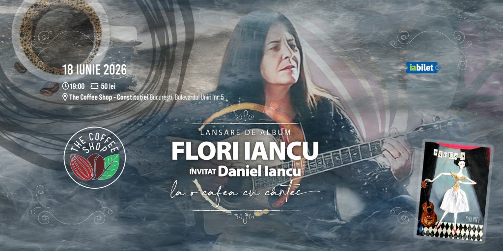 Flori Iancu @ The Coffee Shop Constituției