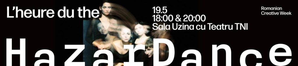 L’heure du the [RCW] @ Teatrul Național Vasile Alecsandri