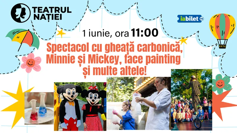 Spectacol cu gheață carbonică, Minnie și Mickey, face painting și multe altele!