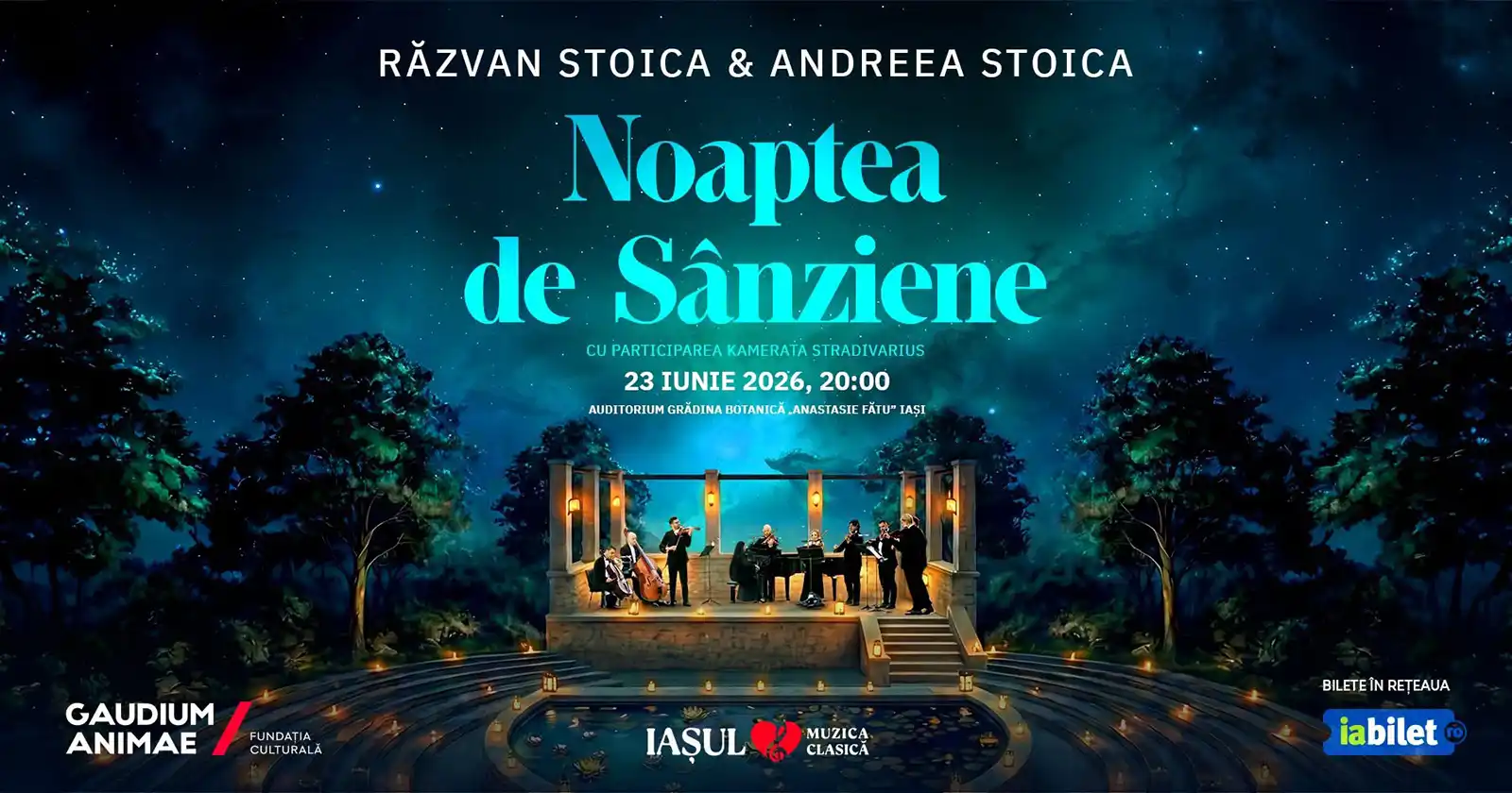 Fundația Gaudium Animae readuce muzica clasică în inima Iașiului, cu a treia ediție a Nopții de Sânziene