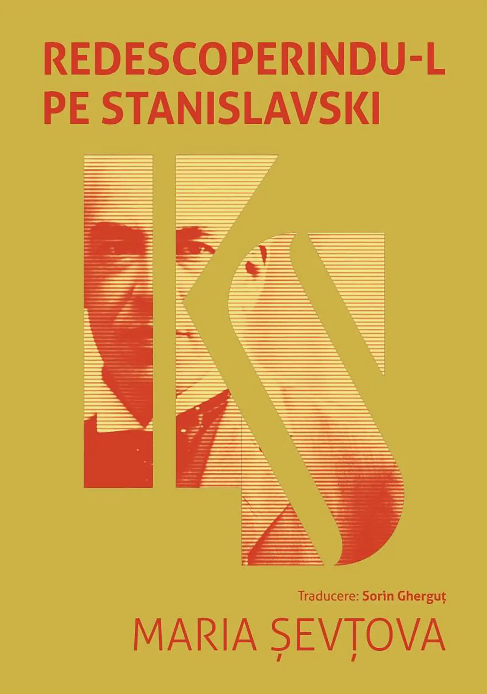Redescoperindu-l pe Stanislavski, o nouă carte esențială semnată de Maria Șevțova