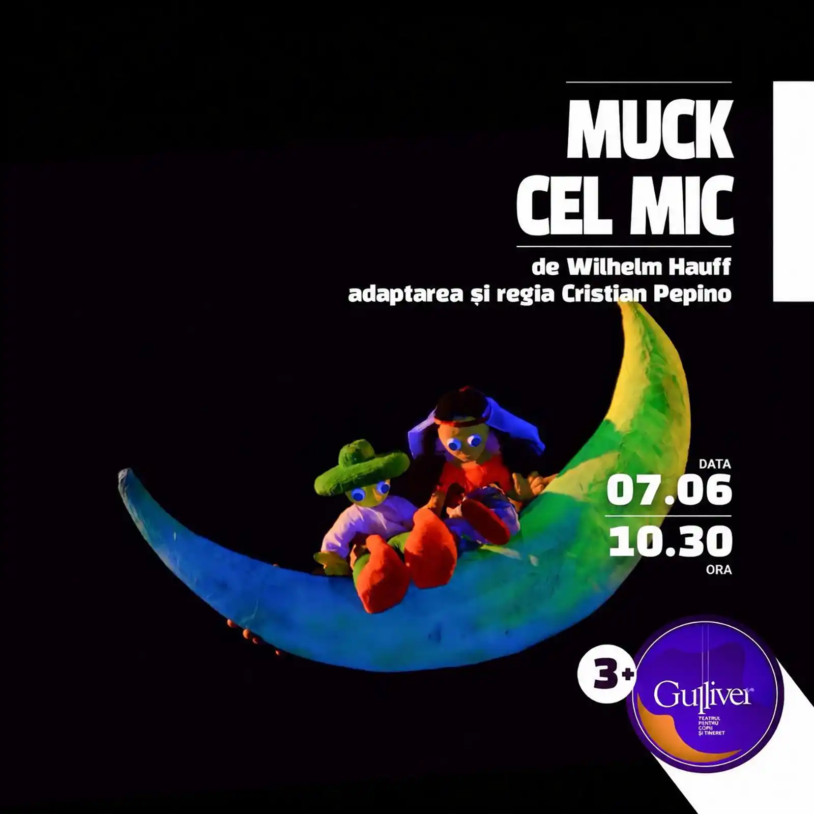 &rdquo;Muck cel mic&rdquo; - prima reprezentație a lunii iunie&nbsp;la Teatrul pentru Copii și Tineret &rdquo;Gulliver&rdquo;&nbsp;