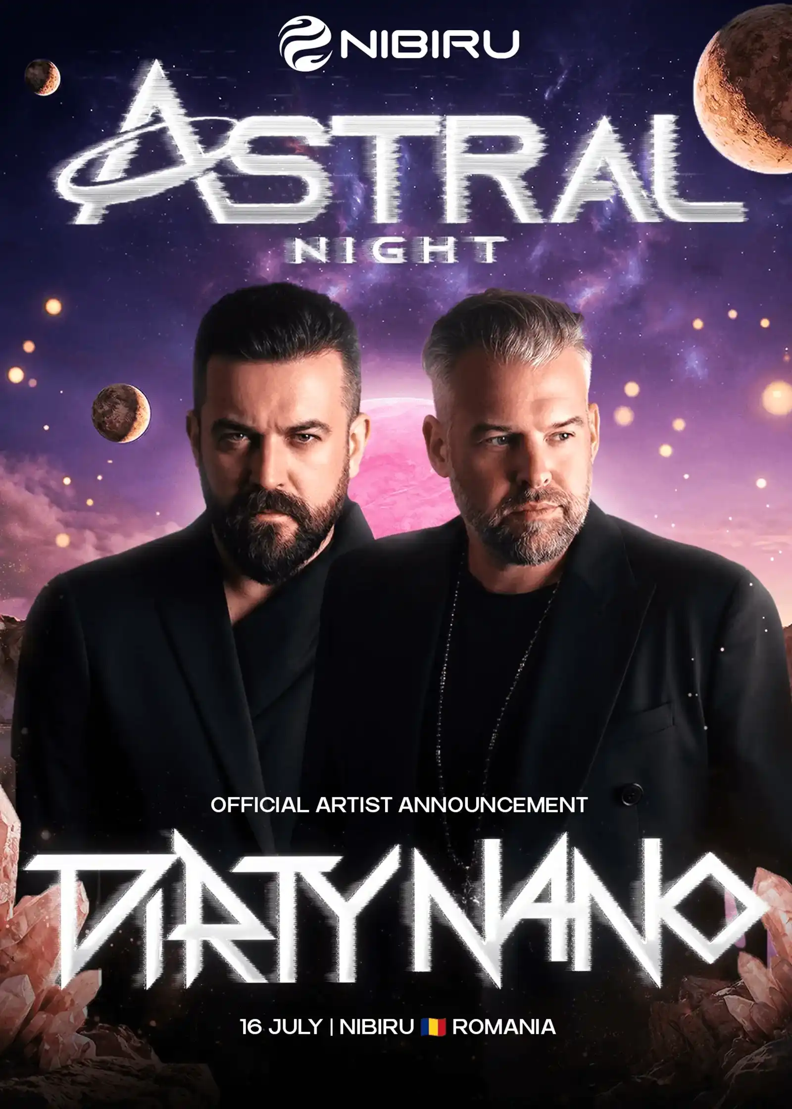 Astral Night cu Dirty Nano @ Nibiru Arena
