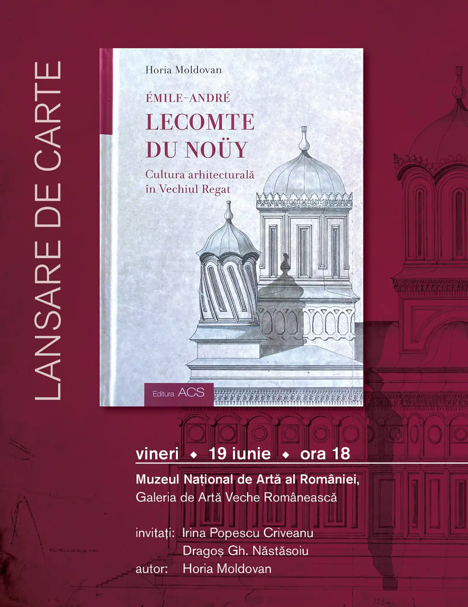 Lansare de carte Lecomte du Noüy – Cultura arhitecturală în Vechiul Regat