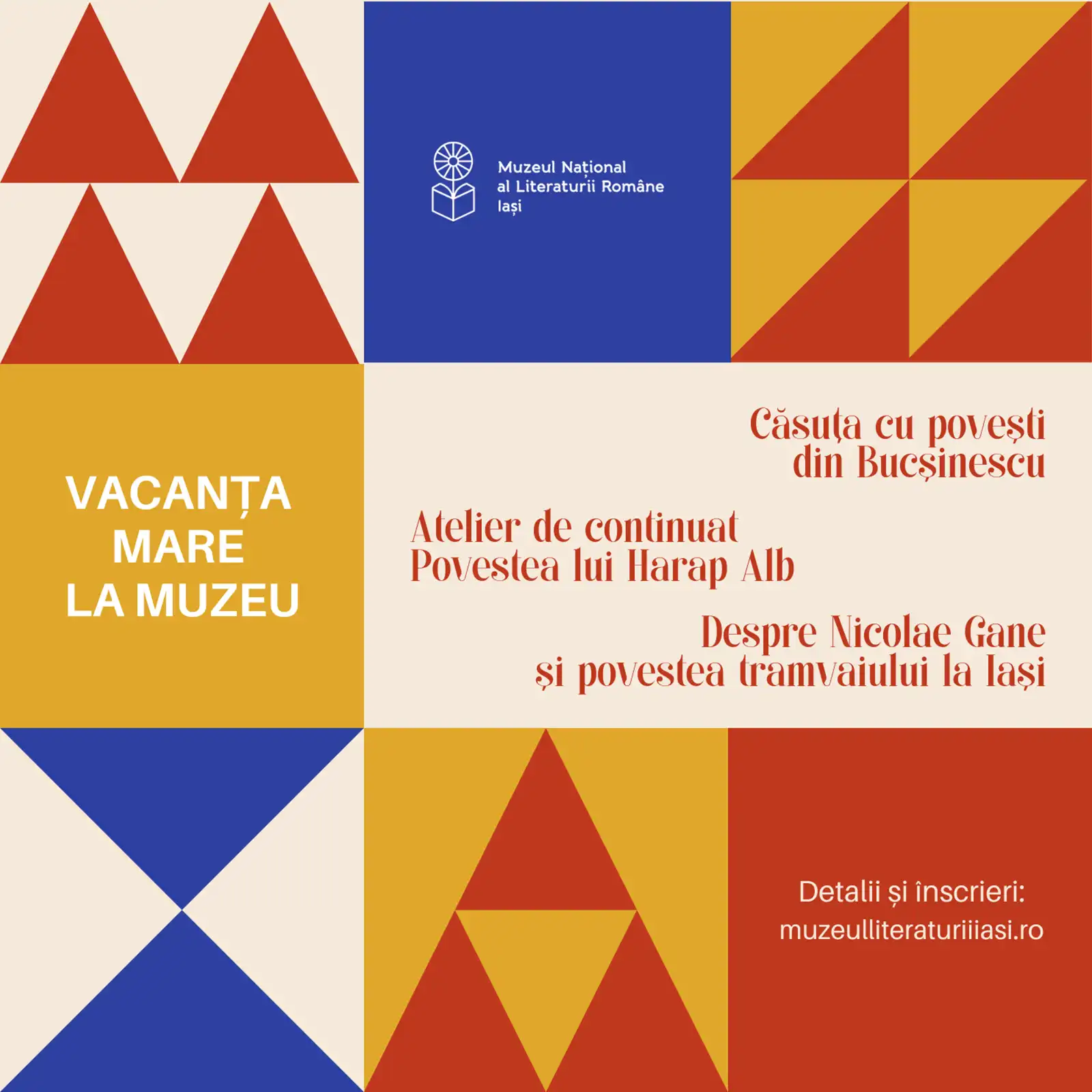Vacanța mare la Muzeul Național al Literaturii Române Iași