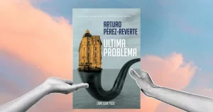 Romanul perfect pentru vacanță: „Ultima problemă” de Arturo Pérez-Reverte devine miniserie Netflix