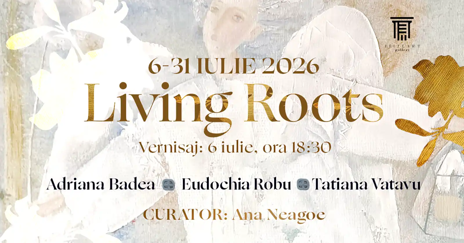 Living roots, vernisaj: 6 iulie, ora 18.30