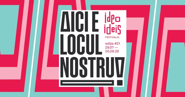 „Aici e locul nostru!”: Ideo Ideis 2026 începe o nouă etapă la ediția #21