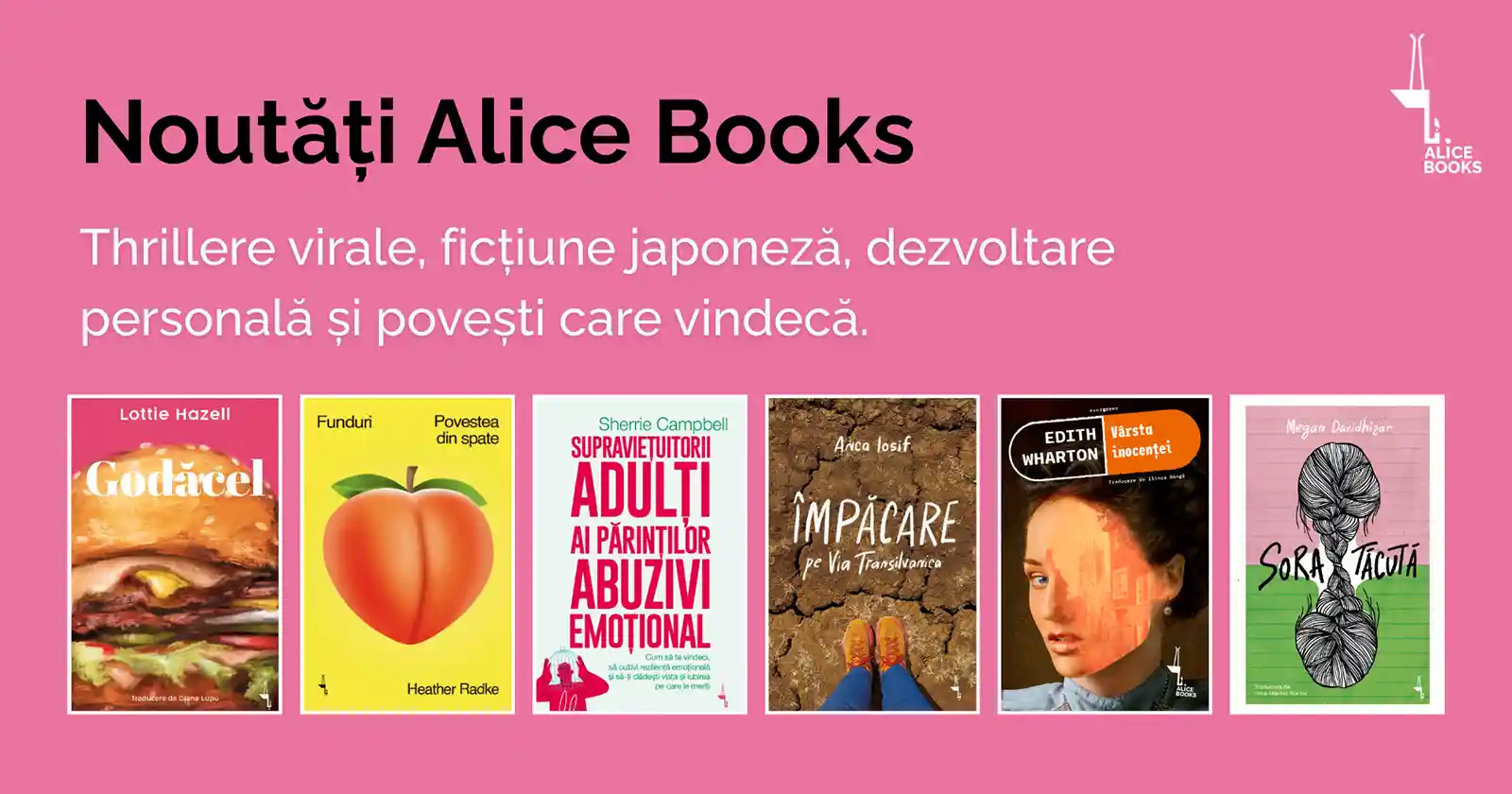 Thrillere virale, dezvoltare personală și povești care vindecă. Vara aceasta se citește Alice Books!