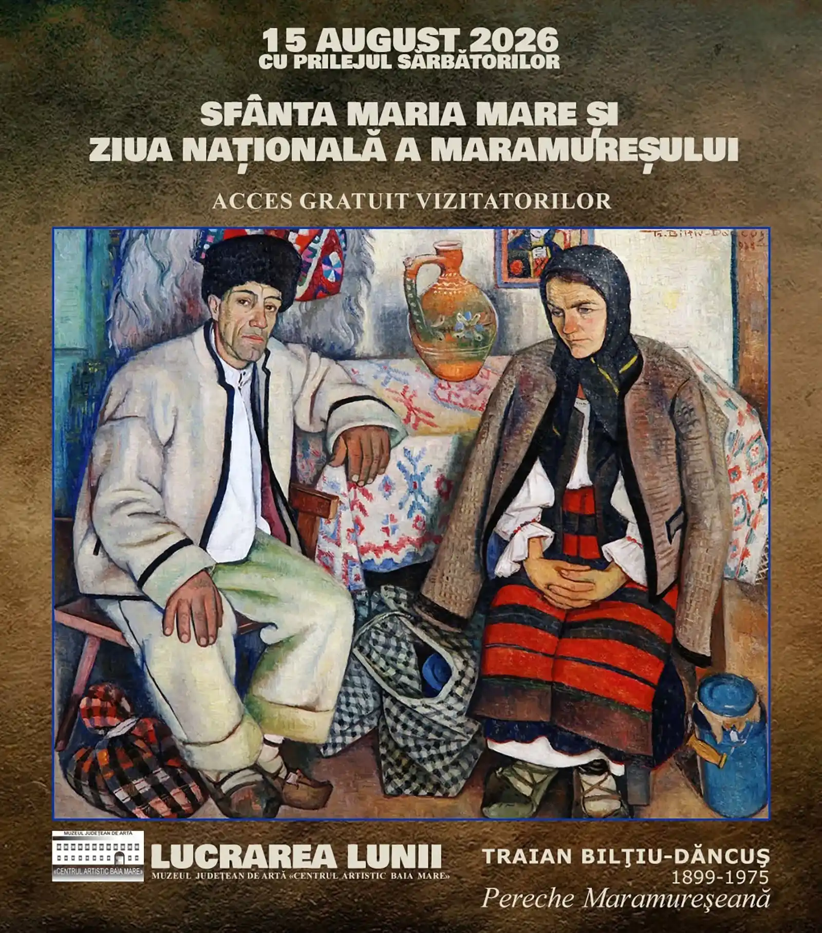 Sfânta Maria Mare și Ziua Națională a Maramureșului, sărbătorite la Muzeul Județean de Artă «Centrul Artistic Baia Mare»