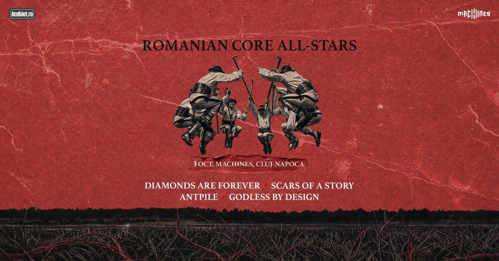 Romanian Core All-Stars@Machines//DIAMONDS ARE FOREVER|SCARS OF A STORY|ANTPILE|GODLESS BY DESIGN
