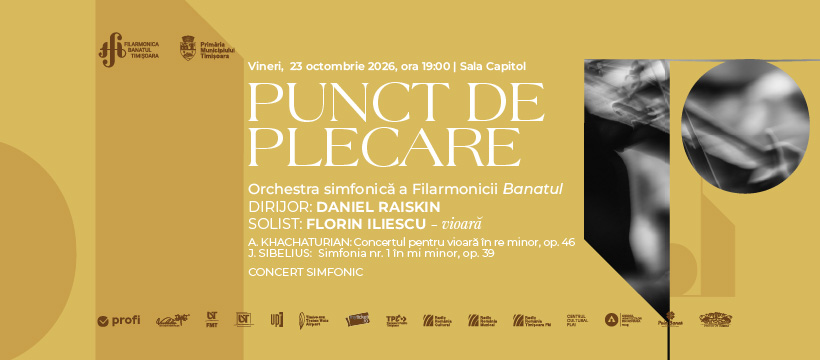 PUNCT DE PLECARE | Orchestra simfonică a FBT | Dirijor: DANIEL RAISKIN | Florin Iliescu - vioară: FL