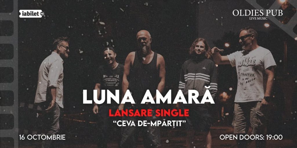 Luna Amară - „Ceva de-mpărțit” @ Oldies Pub