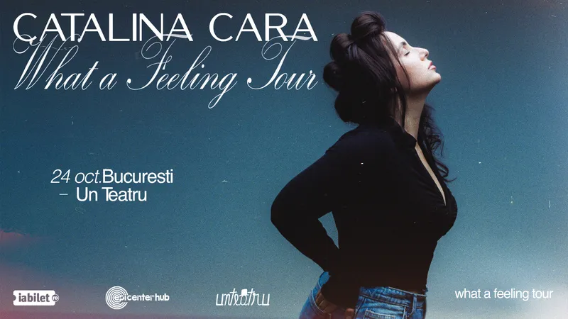 Cătălina Cara • "What a Feeling" Tour @ UNTEATRU