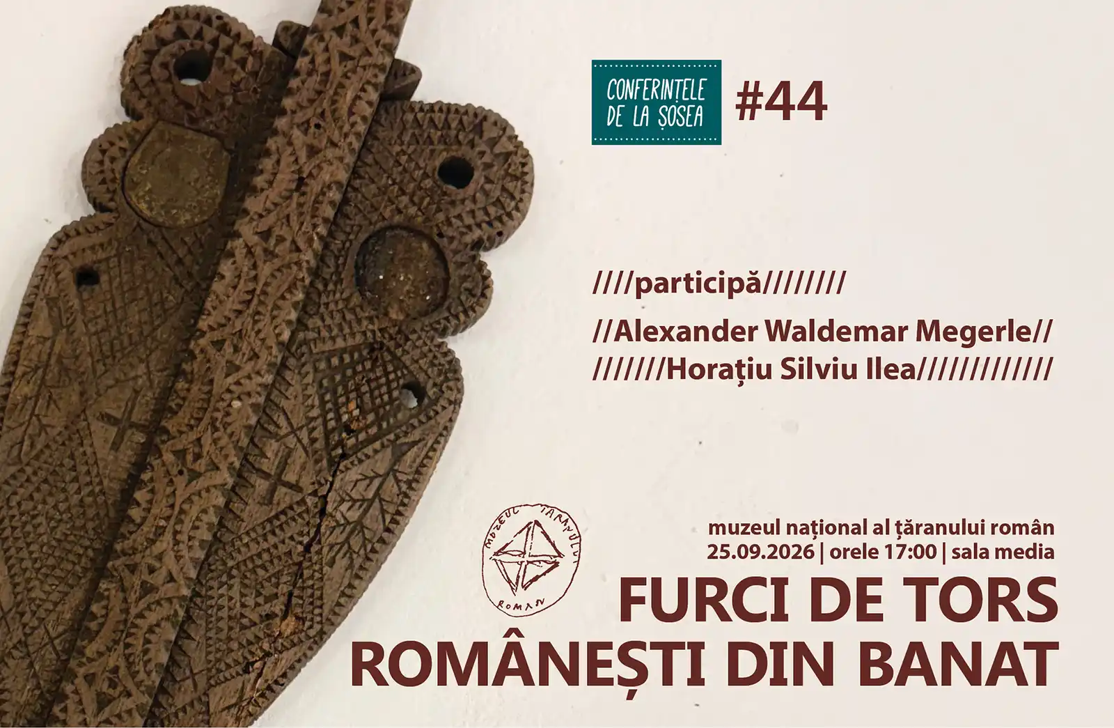 Conferințele de la Șosea - Furci de tors românești din Banat. Colecții și colecționari