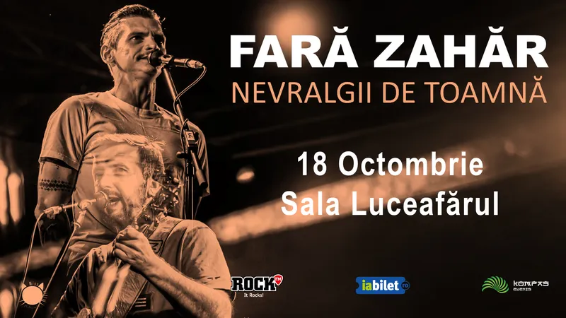 Fără Zahăr - "Nevralgii de Toamnă" @ Sala Luceafărul