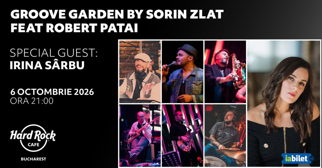 Groove Garden by Sorin Zlat feat. Robert Patai | Invitată: Irina Sârbu @ Hard Rock Cafe