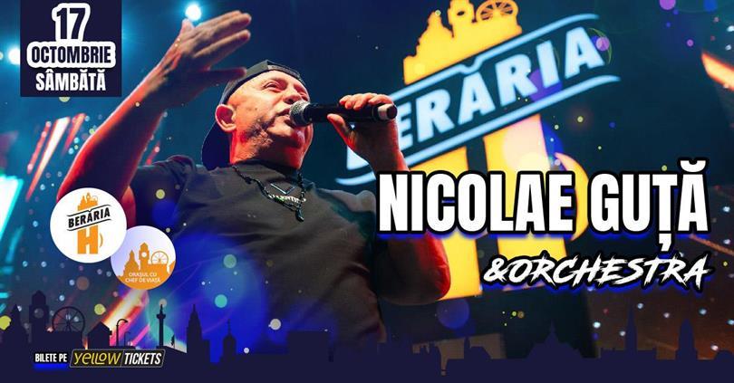 Nicolae Guță & Orchestra @ Berăria H