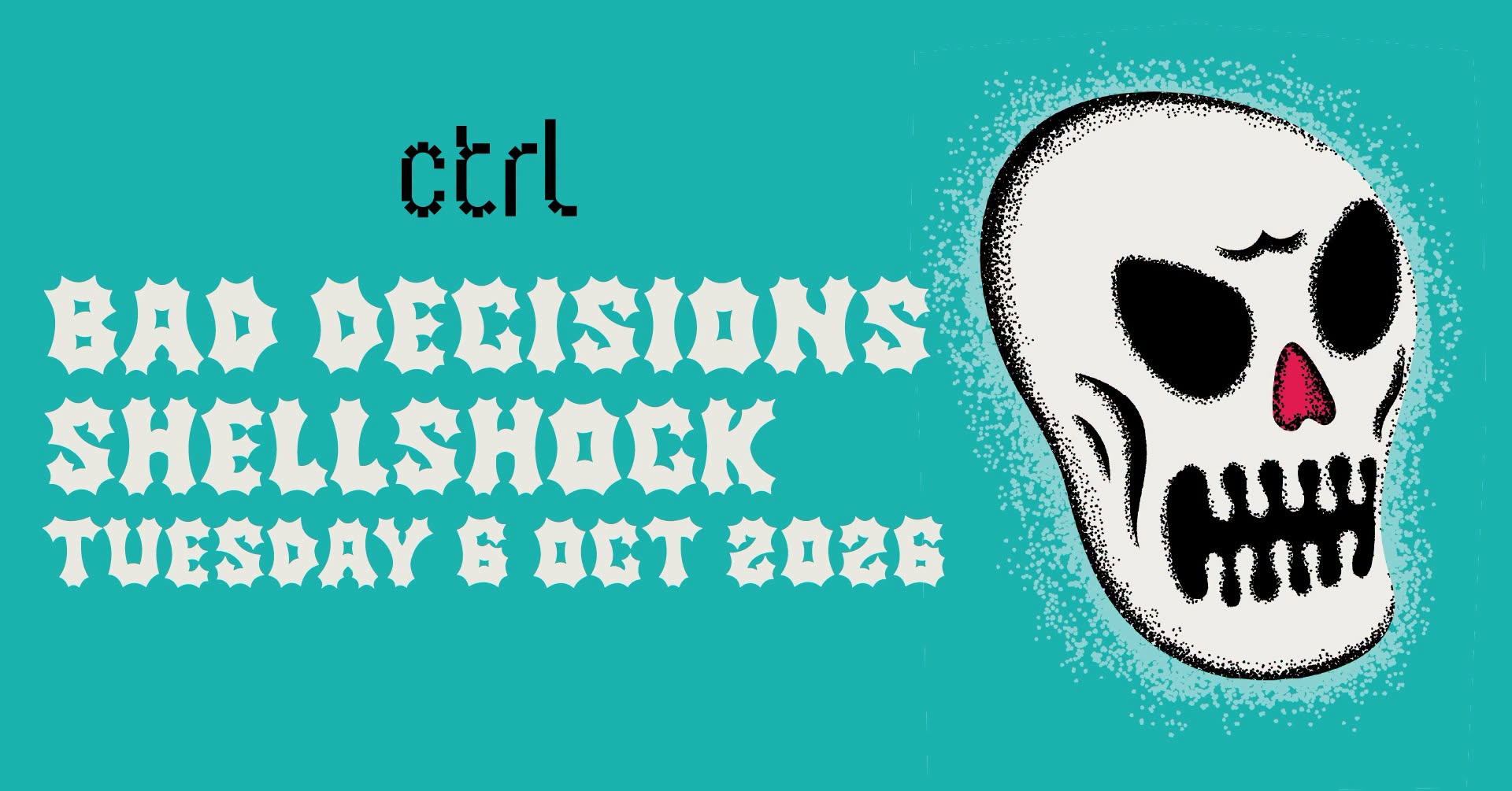 ctrl LIVE: Bad Decisions & ShellShock