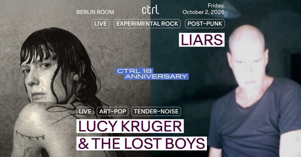ctrl18 LIVE: Liars [USA/AU], Lucy Kruger & The Lost Boys [DE/SA] @ Control Club