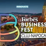 Forbes Romania Business Fest - Cel mai dinamic festival de business din România, acum și la Cluj-Napoca!