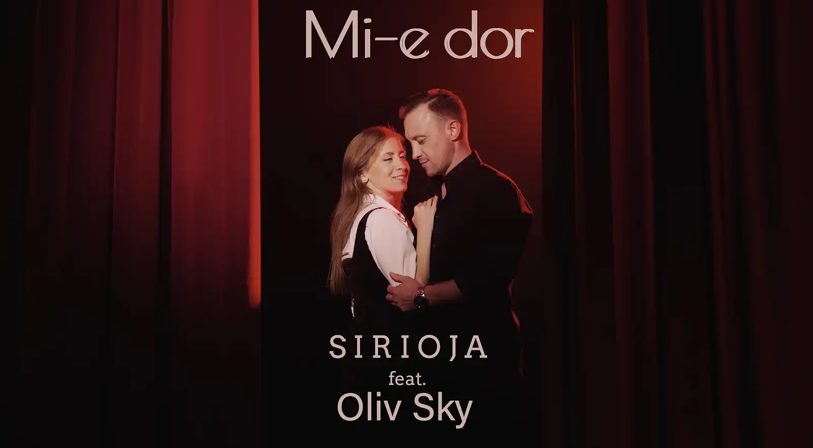 Sirioja și Oliv Sky lansează „Mi-e dor”, o poveste despre dor, destin și firul invizibil care leagă două suflete