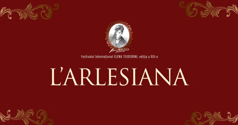 „L’Arlesiana”, evenimentul muzical al săptămânii