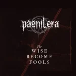 Pâenil Era și The Wise Become Fools în Encore