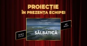 „Delta Sălbatică”, proiecție specială la Brașov: întâlnire cu regizorul Dan Dinu și invitație la concurs