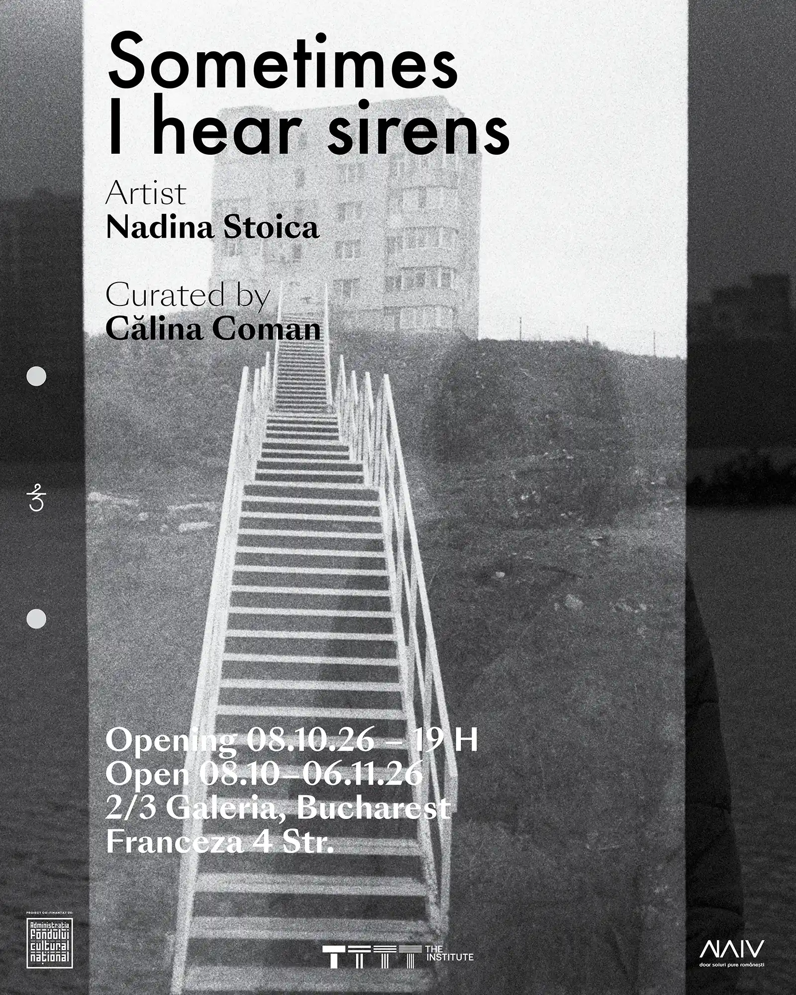 VERNISAJ: Nadina Stoica / Sometimes I hear sirens