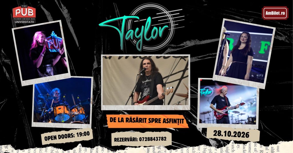 Taylor „De la răsărit spre asfințit” @ The Pub - Universității
